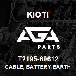 T2195-69612 Kioti CABLE, BATTERY EARTH V | AGA Parts