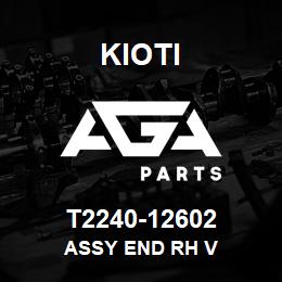 T2240-12602 Kioti ASSY END RH V | AGA Parts