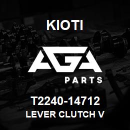 T2240-14712 Kioti LEVER CLUTCH V | AGA Parts