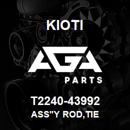 T2240-43992 Kioti ASS'Y ROD,TIE | AGA Parts