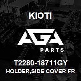 T2280-18711GY Kioti HOLDER,SIDE COVER FRONT | AGA Parts