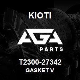 T2300-27342 Kioti GASKET V | AGA Parts