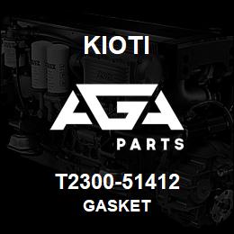 T2300-51412 Kioti GASKET | AGA Parts