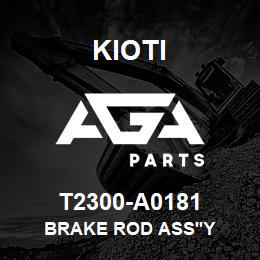 T2300-A0181 Kioti BRAKE ROD ASS'Y | AGA Parts