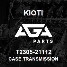 T2305-21112 Kioti CASE,TRANSMISSION | AGA Parts