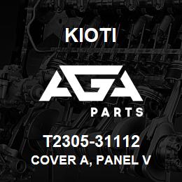 T2305-31112 Kioti COVER A, PANEL V | AGA Parts