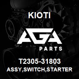 T2305-31803 Kioti ASSY,SWITCH,STARTER V | AGA Parts