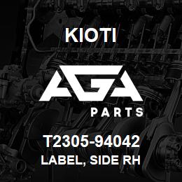 T2305-94042 Kioti LABEL, SIDE RH | AGA Parts