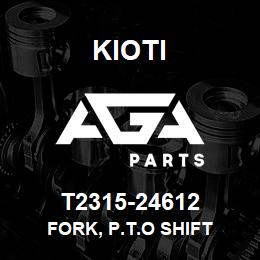 T2315-24612 Kioti FORK, P.T.O SHIFT | AGA Parts