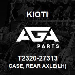 T2320-27313 Kioti CASE, REAR AXLE(LH) | AGA Parts