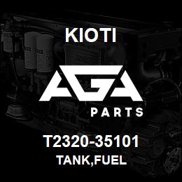 T2320-35101 Kioti TANK,FUEL | AGA Parts