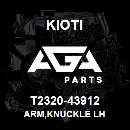 T2320-43912 Kioti ARM,KNUCKLE LH | AGA Parts