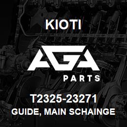 T2325-23271 Kioti GUIDE, MAIN SCHAINGE | AGA Parts