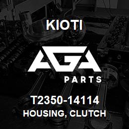 T2350-14114 Kioti HOUSING, CLUTCH | AGA Parts