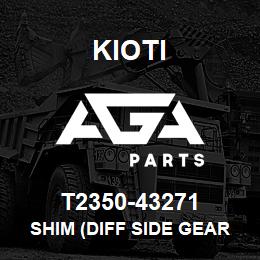 T2350-43271 Kioti SHIM (DIFF SIDE GEAR) V | AGA Parts