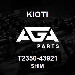 T2350-43921 Kioti SHIM | AGA Parts