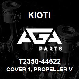 T2350-44622 Kioti COVER 1, PROPELLER V | AGA Parts