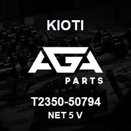 T2350-50794 Kioti NET 5 V | AGA Parts