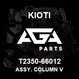 T2350-66012 Kioti ASSY. COLUMN V | AGA Parts