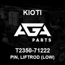 T2350-71222 Kioti PIN, LIFTROD (LOW) | AGA Parts