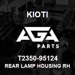 T2350-95124 Kioti REAR LAMP HOUSING RH V | AGA Parts