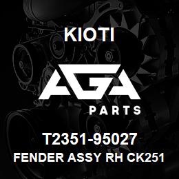 T2351-95027 Kioti FENDER ASSY RH CK2510 V | AGA Parts