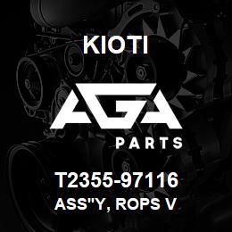 T2355-97116 Kioti ASS'Y, ROPS V | AGA Parts