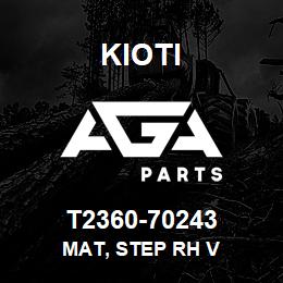 T2360-70243 Kioti MAT, STEP RH V | AGA Parts