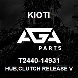 T2440-14931 Kioti HUB,CLUTCH RELEASE V | AGA Parts