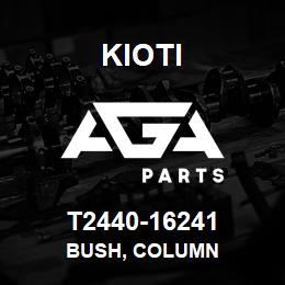 T2440-16241 Kioti BUSH, COLUMN | AGA Parts