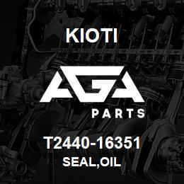 T2440-16351 Kioti SEAL,OIL | AGA Parts