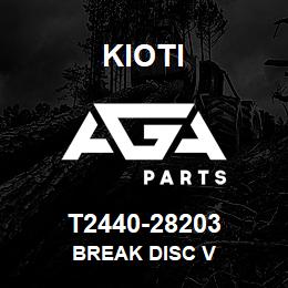 T2440-28203 Kioti BREAK DISC V | AGA Parts