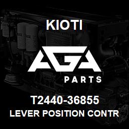 T2440-36855 Kioti LEVER POSITION CONTROL 1 V | AGA Parts