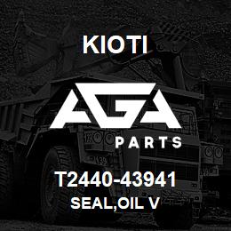 T2440-43941 Kioti SEAL,OIL V | AGA Parts