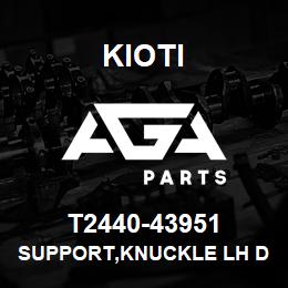 T2440-43951 Kioti SUPPORT,KNUCKLE LH DNR V | AGA Parts