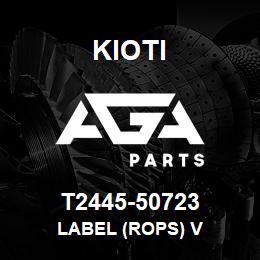 T2445-50723 Kioti LABEL (ROPS) V | AGA Parts