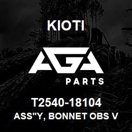 T2540-18104 Kioti ASS'Y, BONNET OBS V | AGA Parts