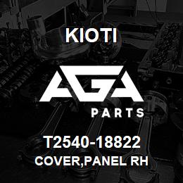 T2540-18822 Kioti COVER,PANEL RH | AGA Parts