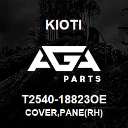 T2540-18823OE Kioti COVER,PANE(RH) | AGA Parts