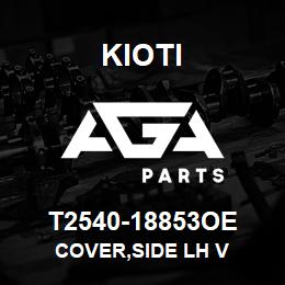 T2540-18853OE Kioti COVER,SIDE LH V | AGA Parts