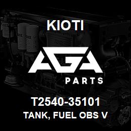 T2540-35101 Kioti TANK, FUEL OBS V | AGA Parts