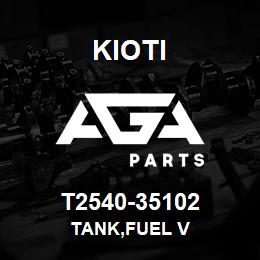 T2540-35102 Kioti TANK,FUEL V | AGA Parts