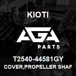 T2540-44581GY Kioti COVER,PROPELLER SHAFT 2 DNR V | AGA Parts