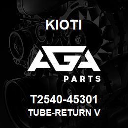 T2540-45301 Kioti TUBE-RETURN V | AGA Parts