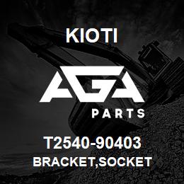 T2540-90403 Kioti BRACKET,SOCKET | AGA Parts