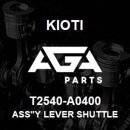 T2540-A0400 Kioti ASS'Y LEVER SHUTTLE 2 | AGA Parts