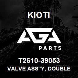 T2610-39053 Kioti VALVE ASS'Y, DOUBLE ACTING V | AGA Parts