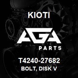 T4240-27682 Kioti BOLT, DISK V | AGA Parts