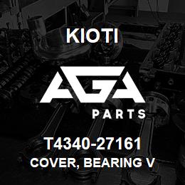 T4340-27161 Kioti COVER, BEARING V | AGA Parts