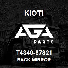 T4340-87821 Kioti BACK MIRROR | AGA Parts